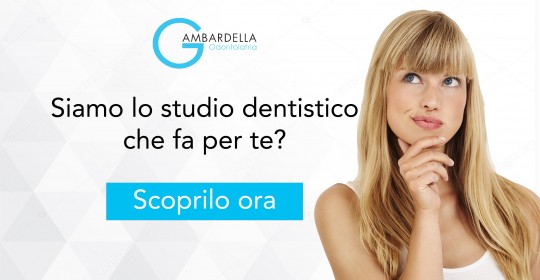 Siamo lo studio dentistico che fa per te? Ora puoi scoprirlo